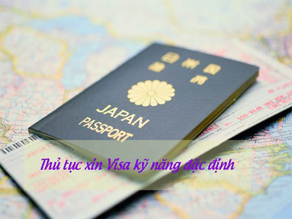 Thay đổi trong hồ sơ, thủ tục visa kỹ năng đặc định.