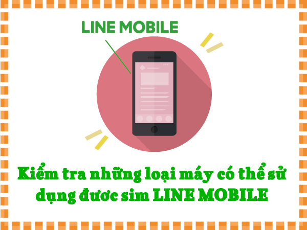 Nhung-loai-may-co-the-su-dung-duoc-sim-gia-re-Line-Mobile