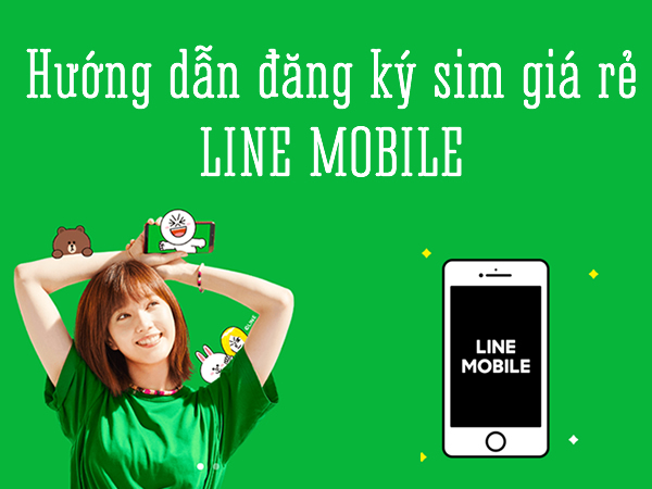 Huong-dan-dang-ky-sim-gia-re-Line-Mobile-khong-can-the-tin-dung