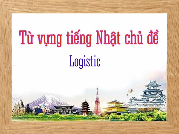 Tu-vung-tieng-Nhat-ve-chu-de-nganh-Logistic